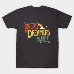 lovers and dreamers T-Shirt